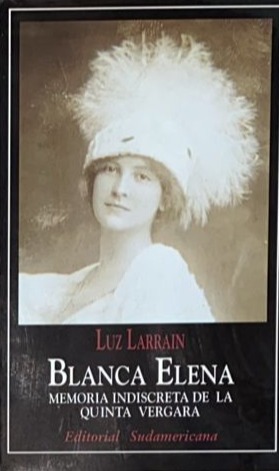 Blanca Elena. Memoria indiscreta de la Quinta Vergara