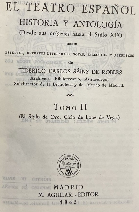 El teatro español. Historia y antología. (Desde sus orígenes hasta el Siglo XIX)  Tomo II (El Siglo de Oro. Ciclo de Lope de Vega)