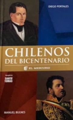 Chilenos del Bicentenario: Diego Portales y Manuel Bulnes / Tapa dura