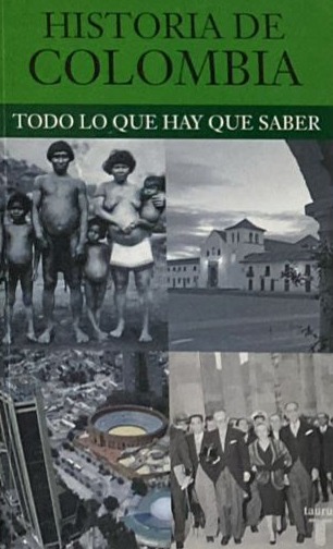 Historia de Colombia: Todo lo que hay que saber 