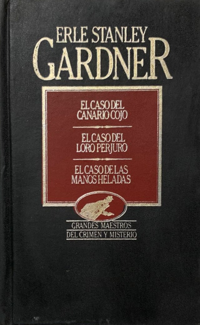 El Caso del canario cojo - El caso del loro perjuro - El caso de las manos heladas / Tapa dura