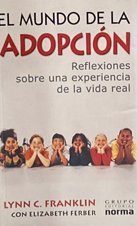 El mundo de la adopción: Reflexiones sobre una experiencia de la vida real 