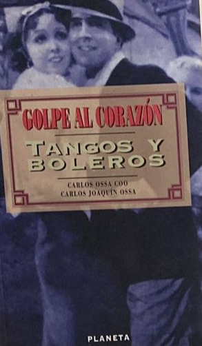 Golpe al corazón: Tangos y boleros