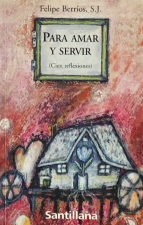 Para amar y servir (Cien reflexiones)