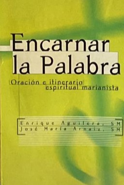 Encarnan la palabra