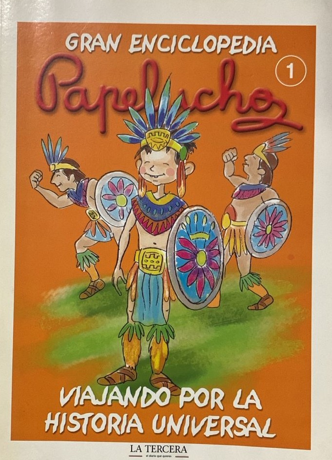 Gran Enciclopedia Papeluchos (1) Viajando por la historia universal