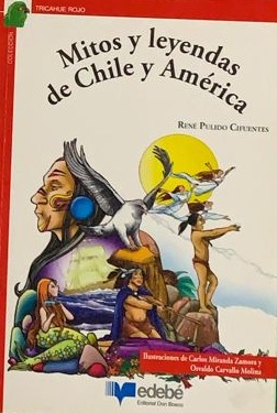 Mitos y leyendas de Chile y América
