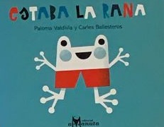 Estaba la rana / Tapa Dura