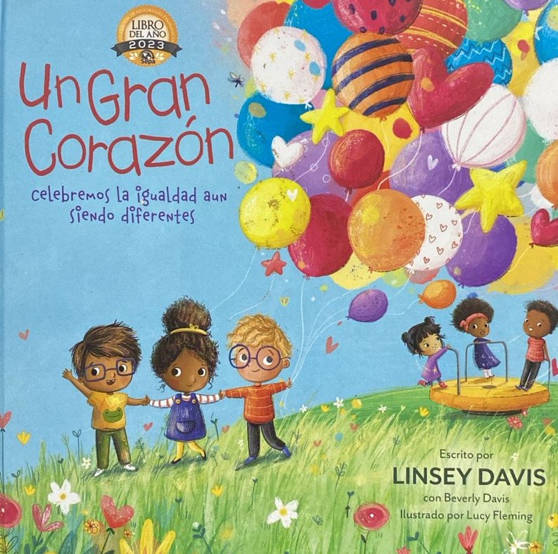 Un Gran Corazón: celebremos la igualdad aun Siendo diferentes / Tapa Dura