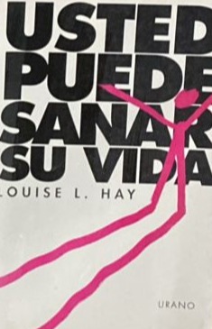 Usted puede sanar su vida