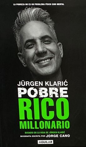 Jürgen Klaric: Pobre Rico Millonario