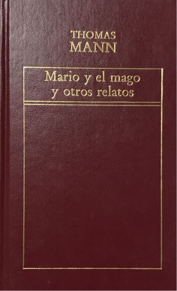 Mario y el mago y otros relatos (28) / Tapa Dura