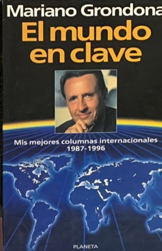 El mundo en clave: Mis mejores columnas internacionales 1987-1996 