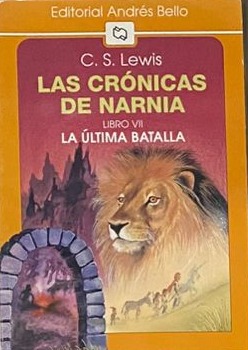 Las Crónicas de Narnia: La última batalla, libro VII