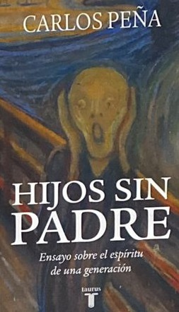Hijos sin padre: Ensayo sobre el espíritu de una generación 