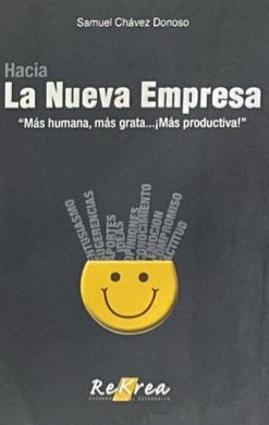 Hacia la nueva empresa:  ''Más humana, más grata... ¡Más productiva!''