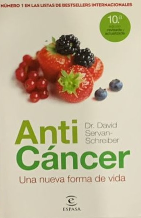 Anti Cáncer: Una nueva forma de vida 
