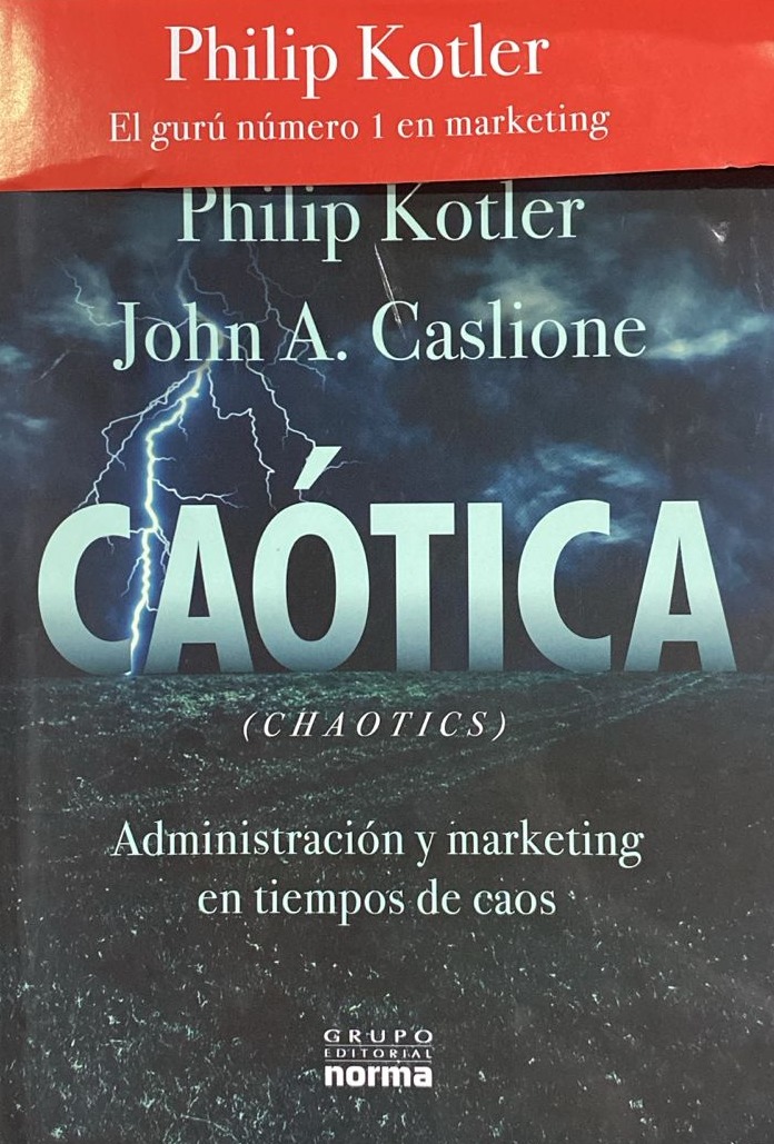 Caótica (Chaotics): Administración y marketing en tiempos de caos GRUPO / Tapa Dura