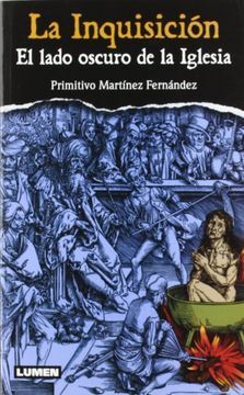 La Inquisición: El lado oscuro de la Iglesia