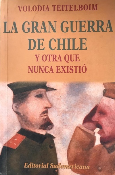 La gran guerra de Chile y otra que nunca existió