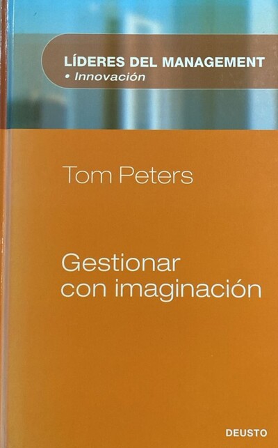 Líderes del management, Innovación: Gestionar con imaginación / Tapa Dura