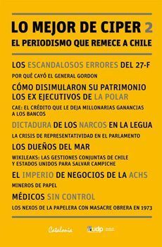 Lo mejor de Ciper 2: El periodismo que remece a Chile