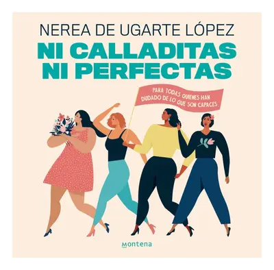 Ni calladitas ni perfectas