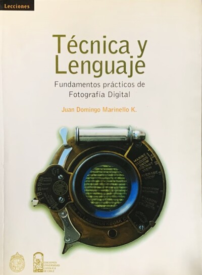 Técnica y Lenguaje: Fundamentos prácticos de Fotografía Digital 